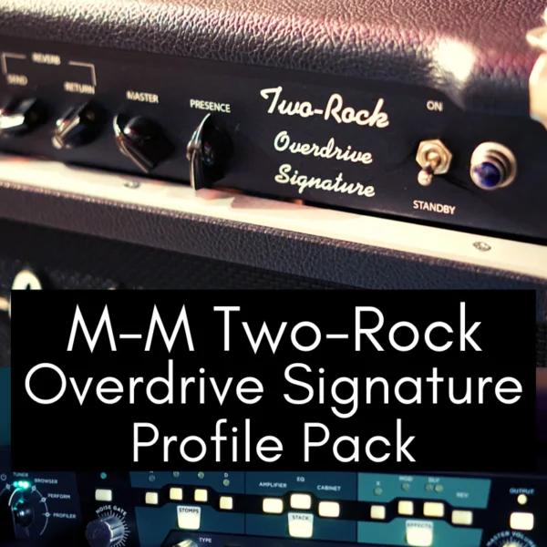 M-M Two-Rock Overdrive Signature Profile Pack
